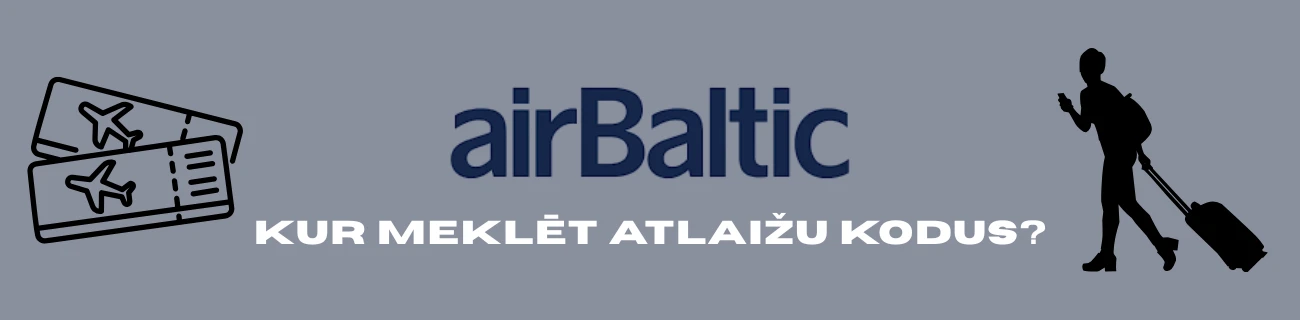 Kur meklēt AirBaltic atlaižu kodus