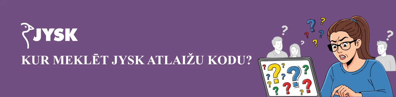 Kur meklēt Jysk atlaižu kodu
